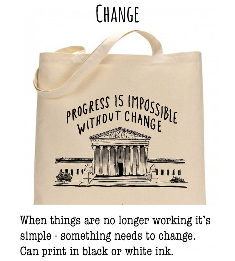 a beige tote bag with a graphic design depicting a classical building, accompanied by the text "Change" and a quote stating "Progress is impossible without change".