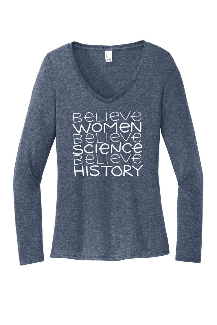 A gray long-sleeved t-shirt with the text "Believe Women Believe Science Believe History" printed on it in white lettering.