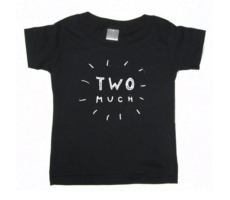 Kids T-Shirt Two Much – Hand Printed Tee With Playful Design On Soft Cotton