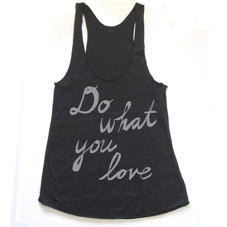 Do what you love : women racerback tri-blend tank, Women's Apparel - Megan Lee Designs