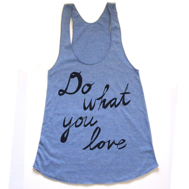 Do what you love : women racerback tri-blend tank, Women's Apparel - Megan Lee Designs