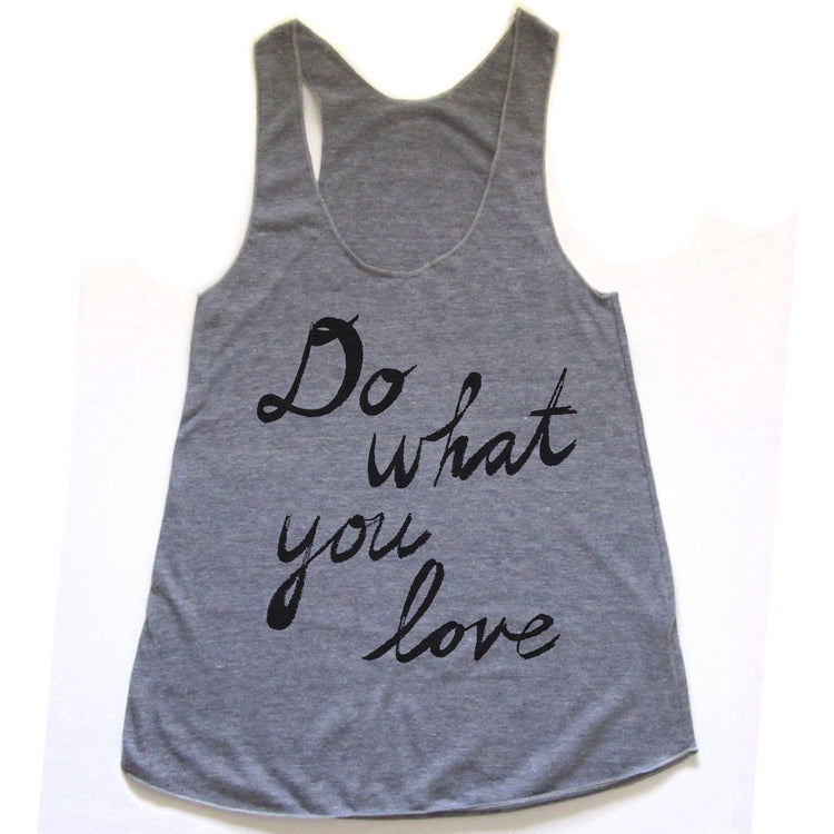 Do what you love : women racerback tri-blend tank, Women's Apparel - Megan Lee Designs