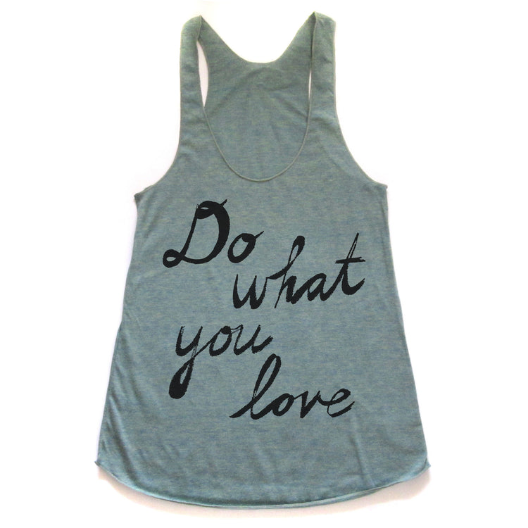 Do what you love : women racerback tri-blend tank, Women's Apparel - Megan Lee Designs