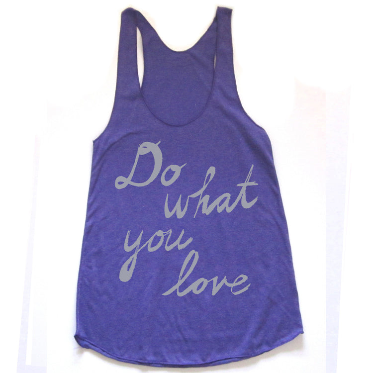 Do what you love : women racerback tri-blend tank, Women's Apparel - Megan Lee Designs