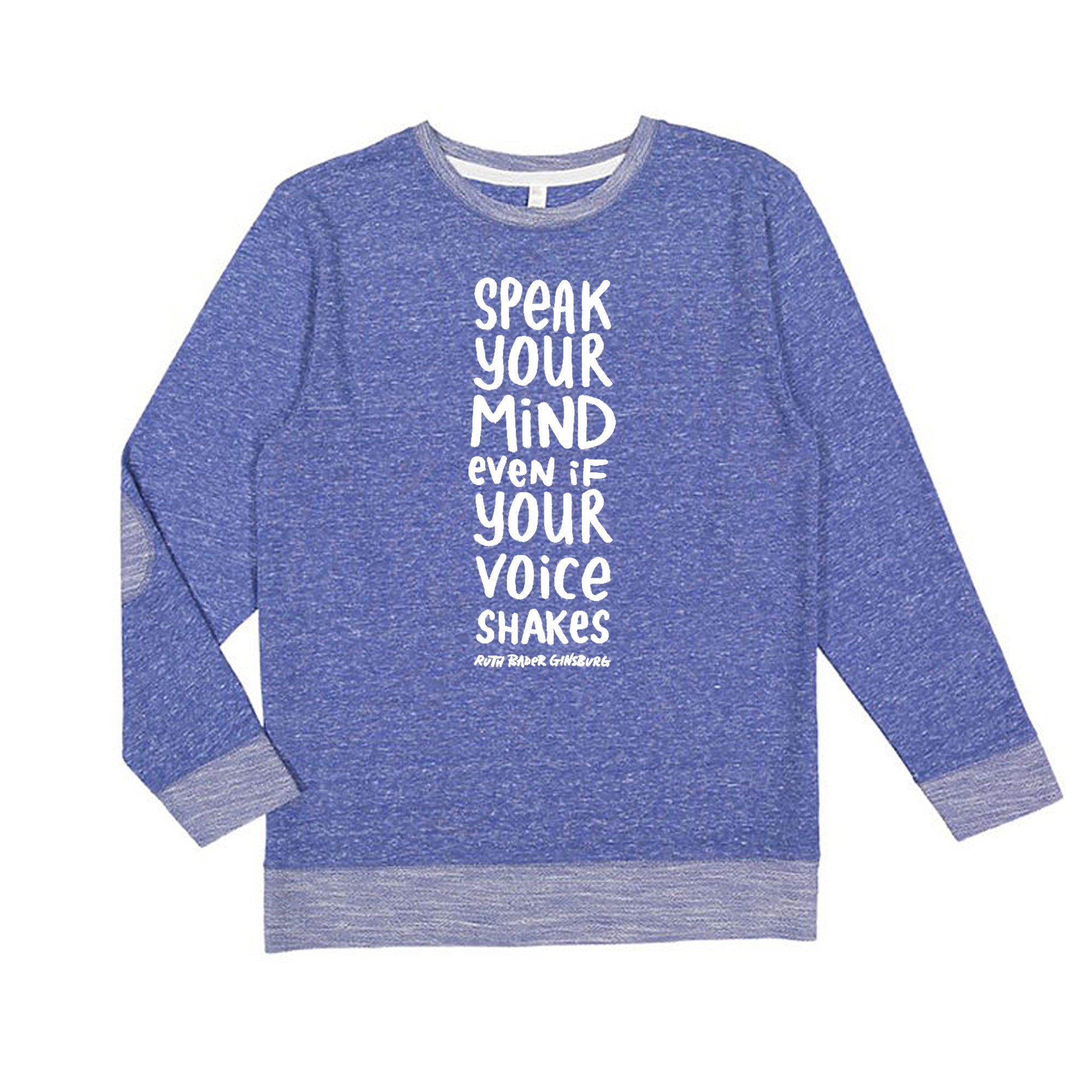 Speak Your Mind (RBG) : Unisex Melange Sweatshirt