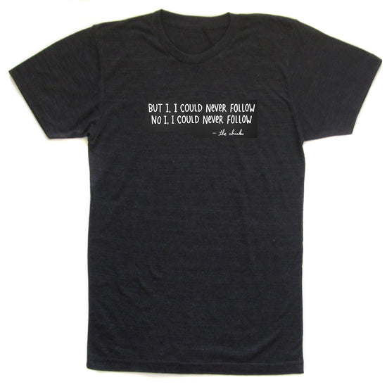 A black t-shirt with white text printed on it.