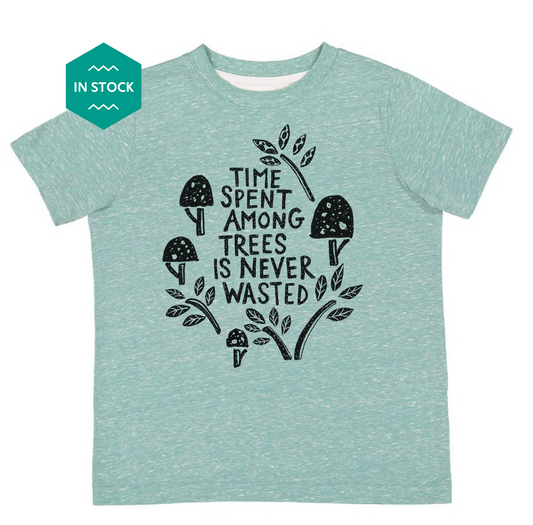 a t - shirt with the words time spent among trees is never wasted