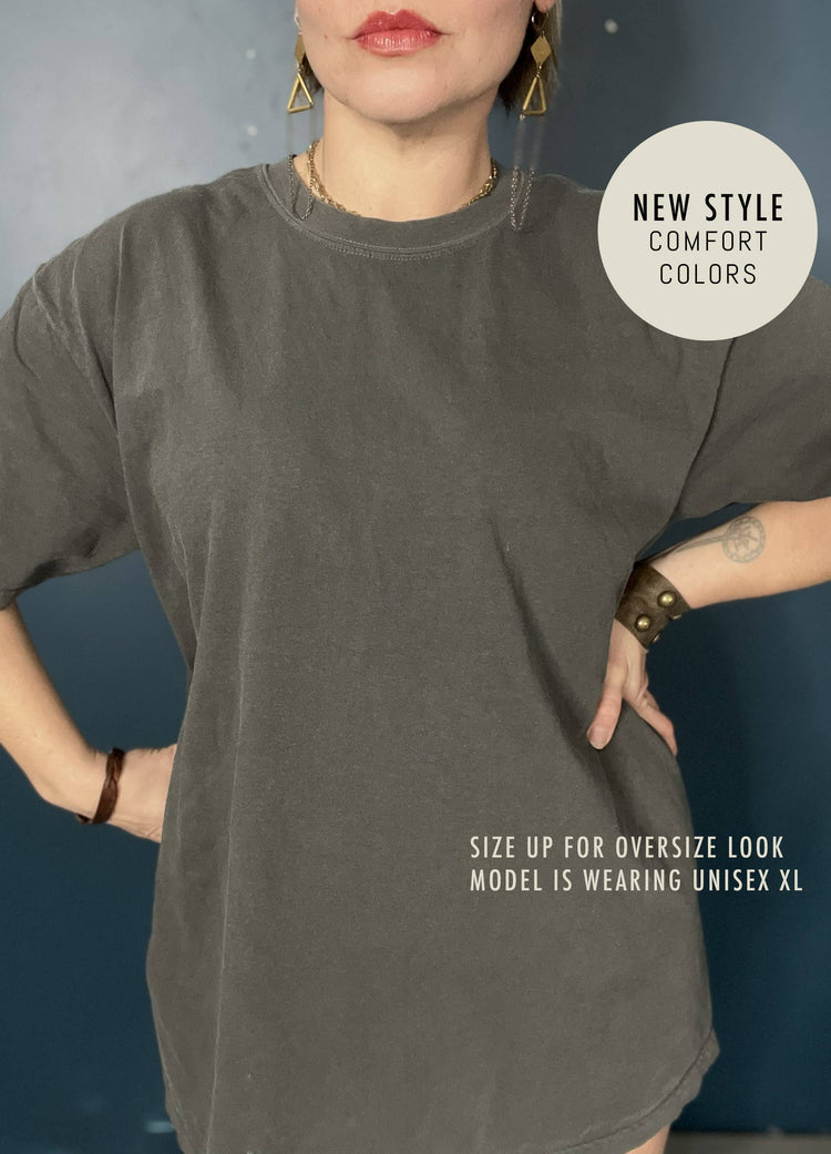 Believe Women Comfort Colors Garment Dyed Unisex T-shirt