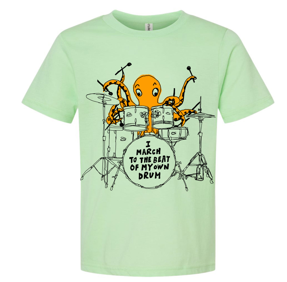 An orange octopus is playing a drum set, with the text "I MARCH TO THE BEAT OF MY OWN DRUM" displayed on the t-shirt.
