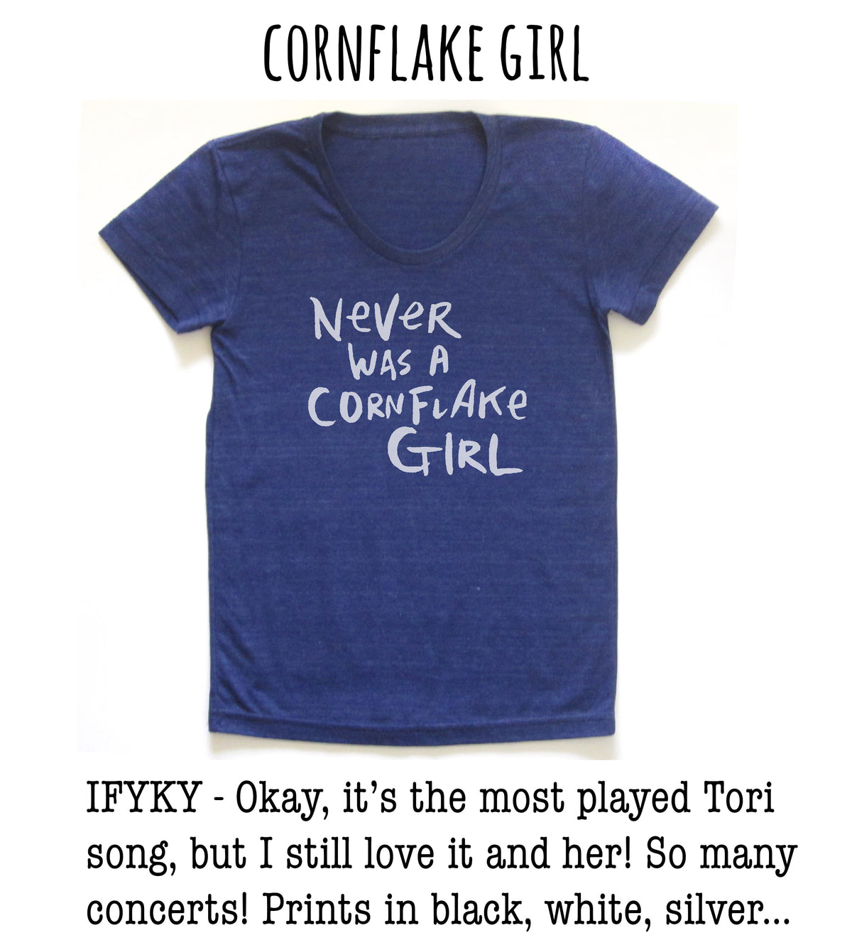 a blue t-shirt with the text "Cornflake Girl" printed on it.