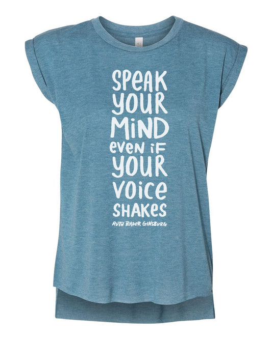 A blue t-shirt with white text that reads "SPEAK YOUR MIND EVEN IF YOUR VOICE SHAKES Ruth Bader Ginsburg".