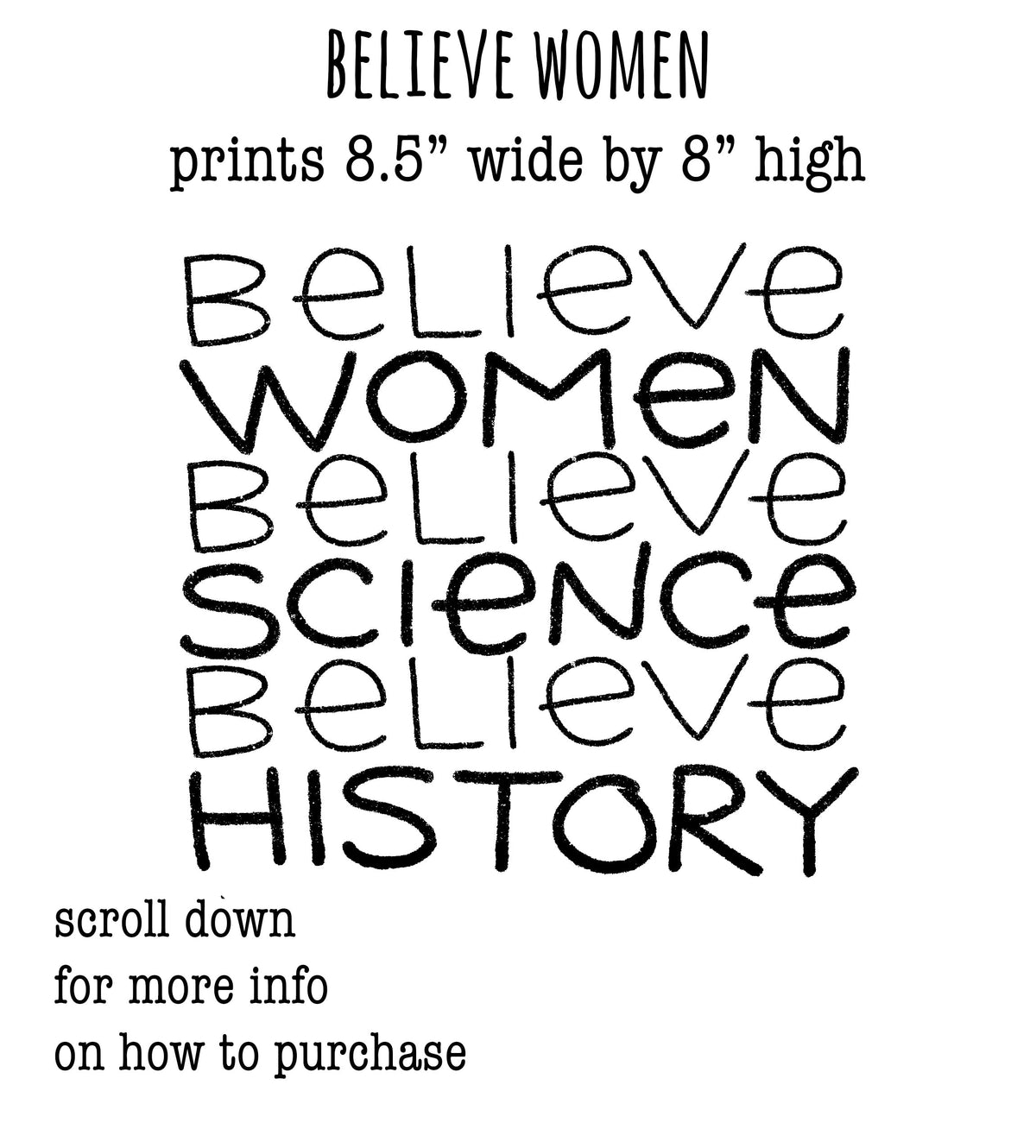 a collage of words that are repeated in various orientations, creating a visually striking and text-heavy composition. The words include "Believe", "Women", "Science", "History", and "Believe down". The image is described as having 8.5" wide by 8.0" high, and it is intended to convey a message about women's beliefs and their impact on various aspects of society.