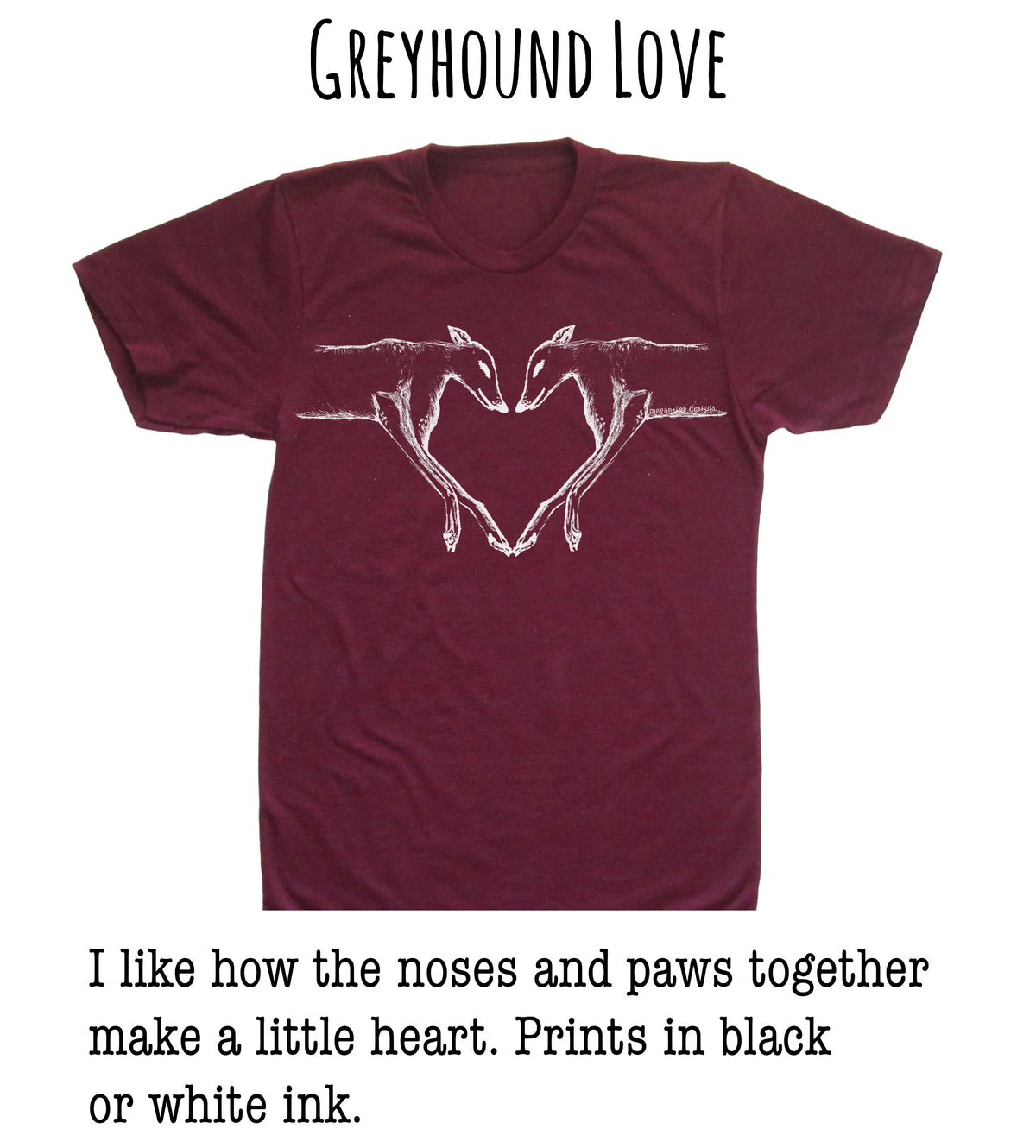 A burgundy t-shirt with a white graphic design depicting two greyhound dogs forming a heart shape.