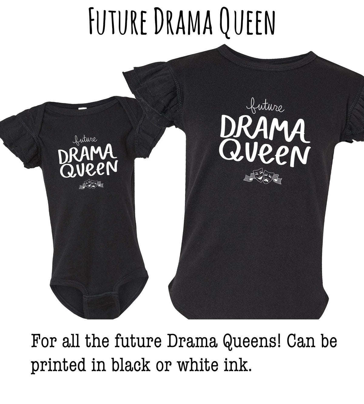 two black t-shirts with white text that says "Future Drama Queen".