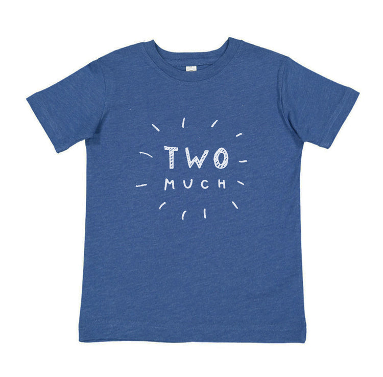 A blue t-shirt with the text "TWO MUCH" printed on it in white.