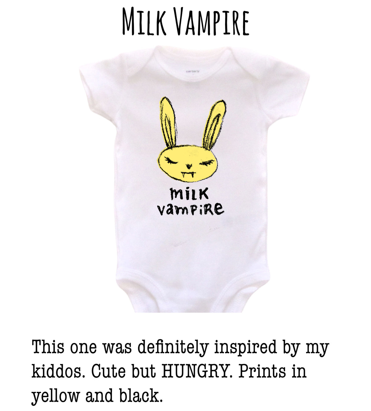 a white baby onesie with a yellow bunny graphic and the text "Milk Vampire" printed on it.