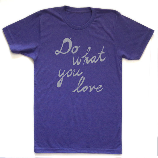 A purple t-shirt with the text "Do what you love" printed on it.