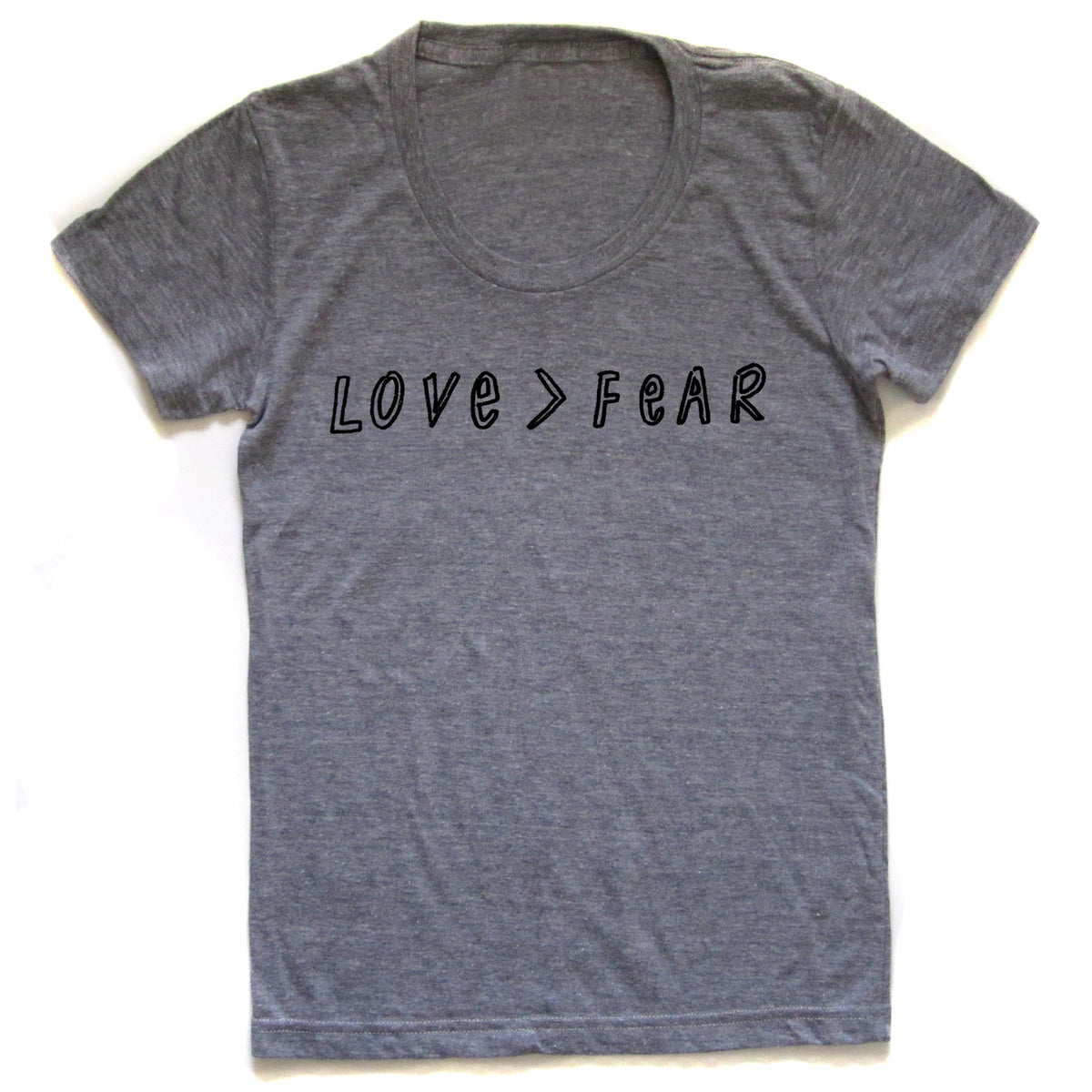 A gray t-shirt with the text "LOVE=FEAR" printed on it.