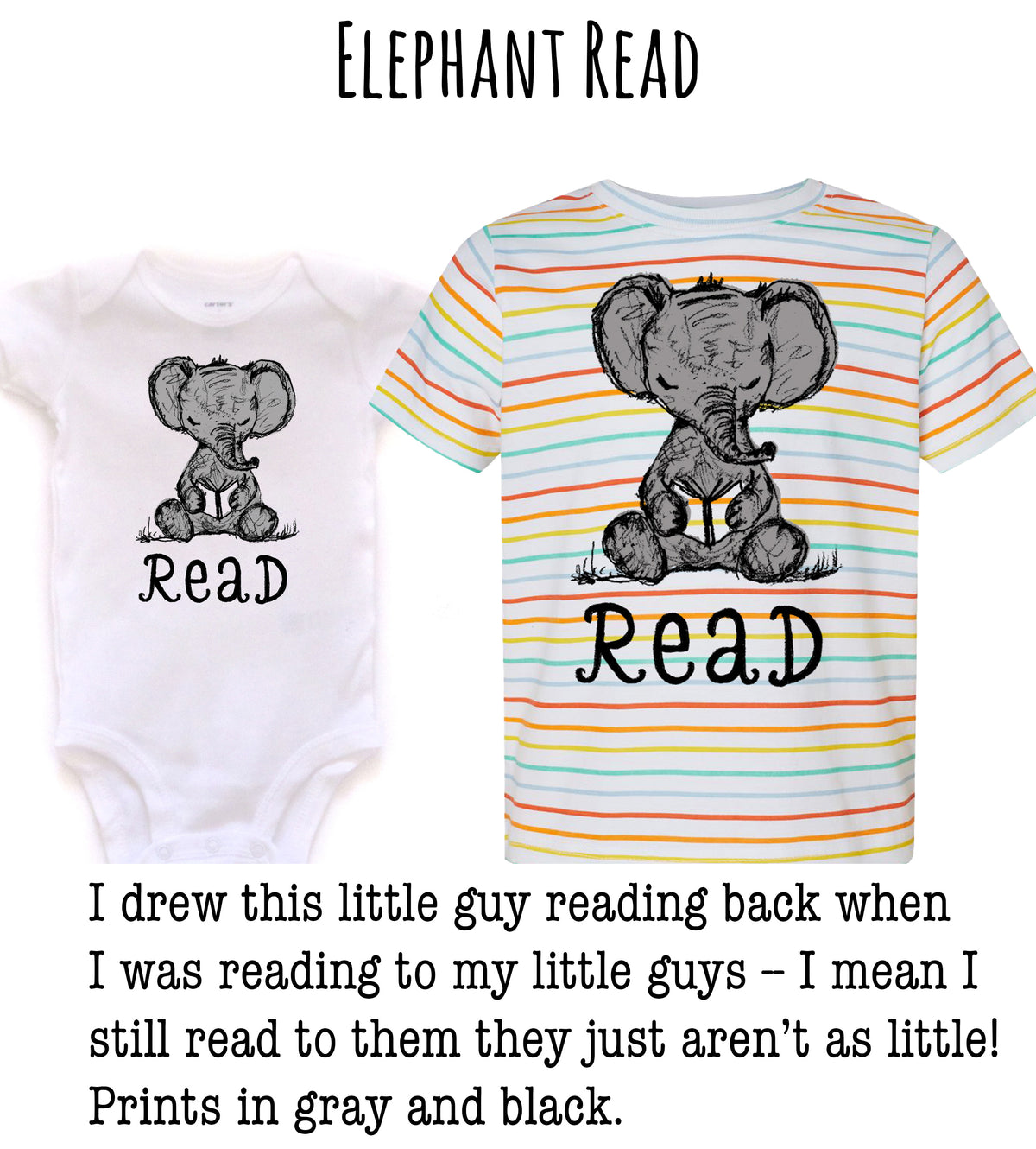 two t-shirts with a cartoon elephant and the word "Read" printed on them. The t-shirt on the left is white, and the t-shirt on the right is striped. The text above the image says "Elephant Read".