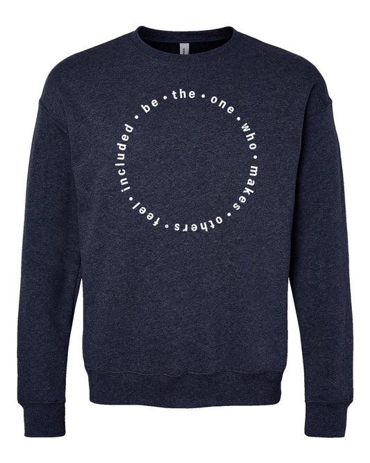 Be The One : Unisex Sweatshirt