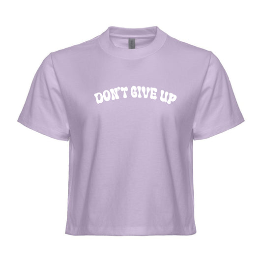 Don't Give Up : Boxy Cropped Women's Tee