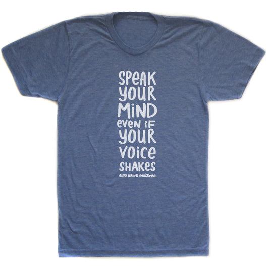 Speak Your Mind (RBG) : Unisex Tee