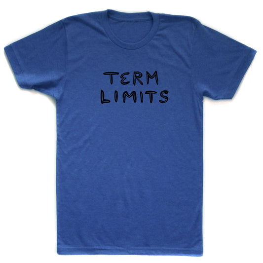 Unisex Tee - Term Limits Shirt | Comfortable Cotton Blend Graphic Casual Top