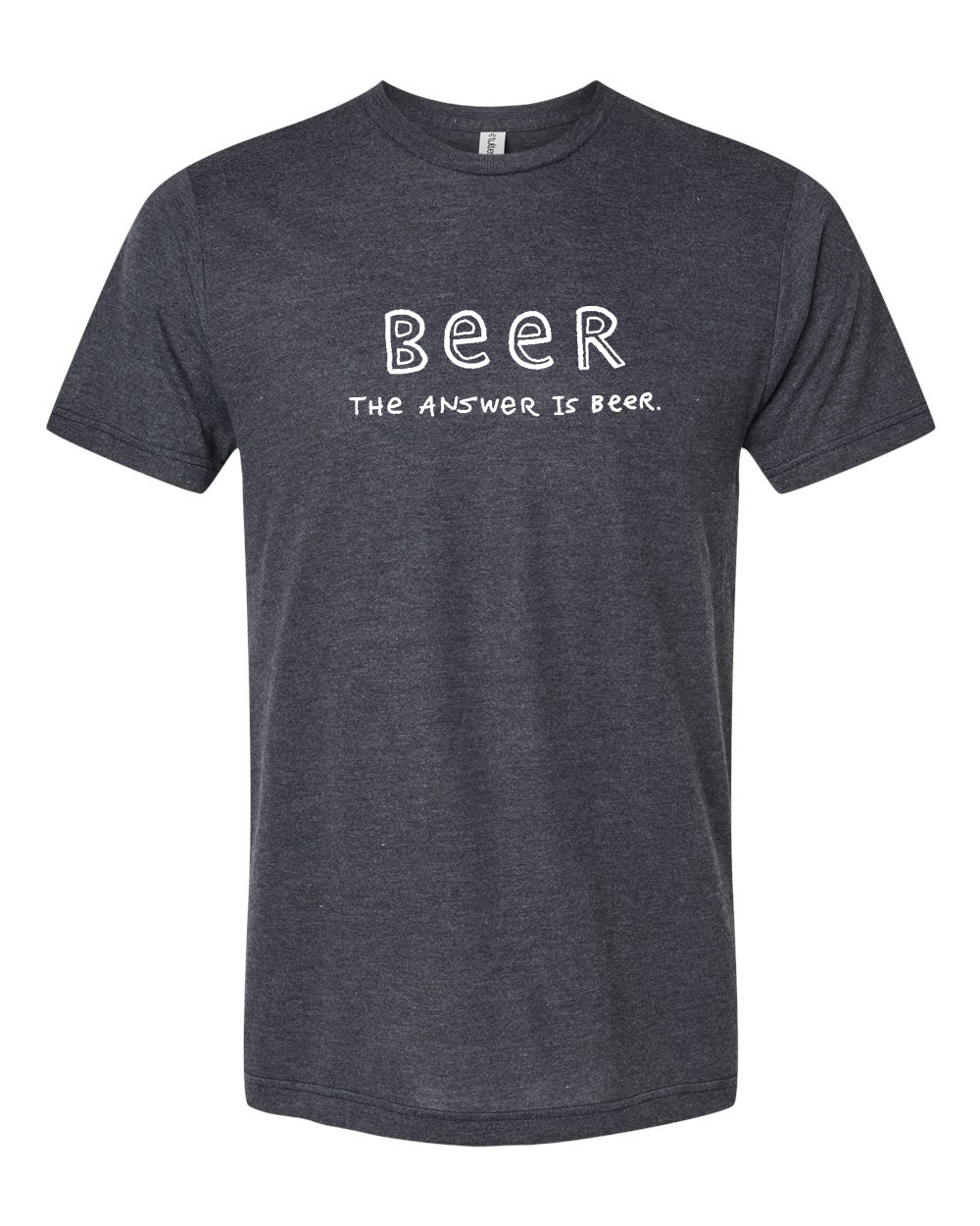 Beer is the Answer : Unisex Tee