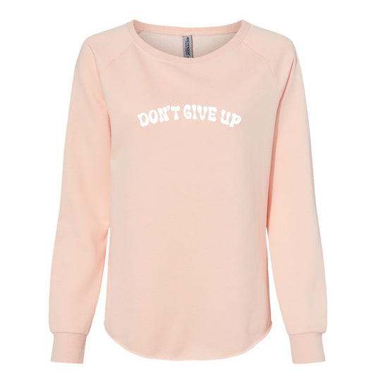 Don't Give Up : Women's Wave Wash Sweatshirt