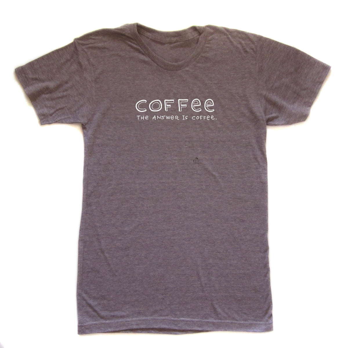 A gray t-shirt with the text "COFFEE THE ANSWER IS COFFEE" printed on it.