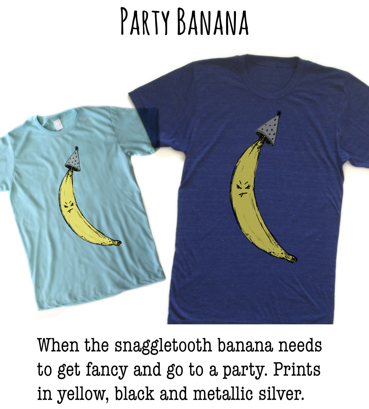 two t-shirts with a banana design, one in a light blue color and the other in a dark blue color. The caption below the image provides information about the t-shirt sizes and the type of print used.