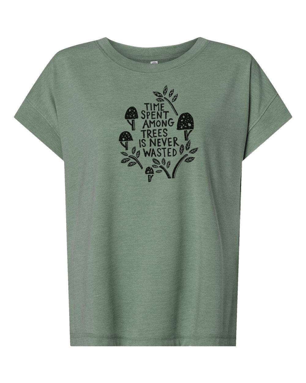 A green t-shirt with a graphic design featuring a mushroom and leaves, along with the text "Time spent among trees is never wasted".