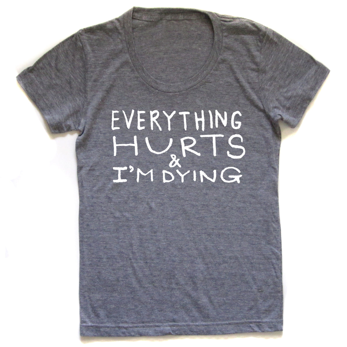 A gray t-shirt with white text printed on it.