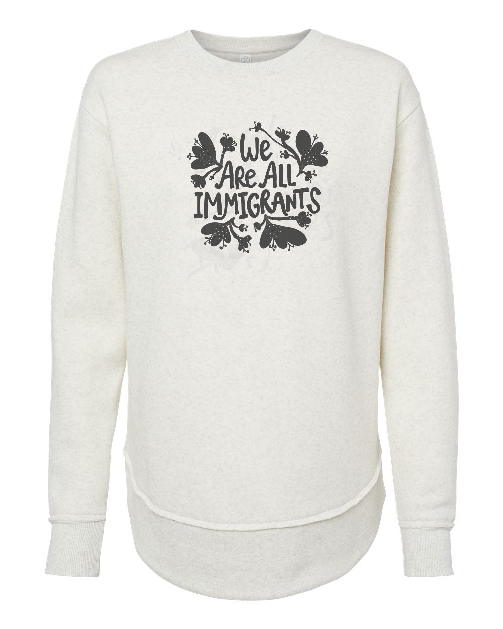 A white long-sleeved sweatshirt with a graphic design on the front that reads "We Are All Immigrants".