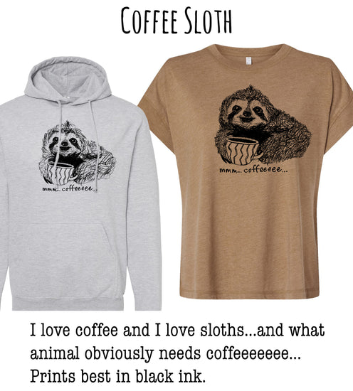 two t-shirts with a sloth graphic and text, one gray and one brown, both with the text "Coffee Sloth" printed on them.
