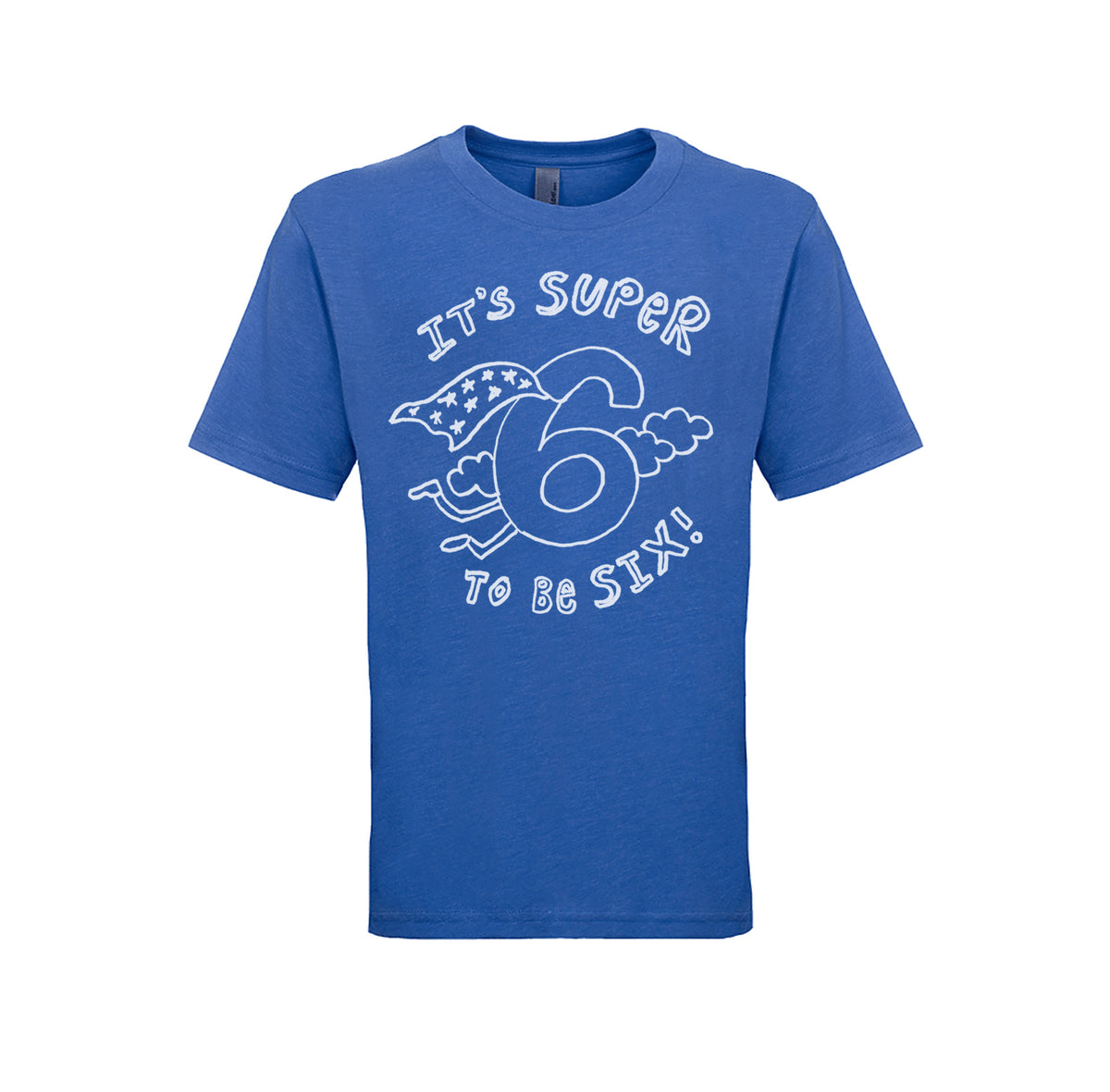 A blue t-shirt with a white graphic design that says "It's SUPER to be SIX!"