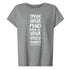 A gray t-shirt with a motivational quote printed on it.
