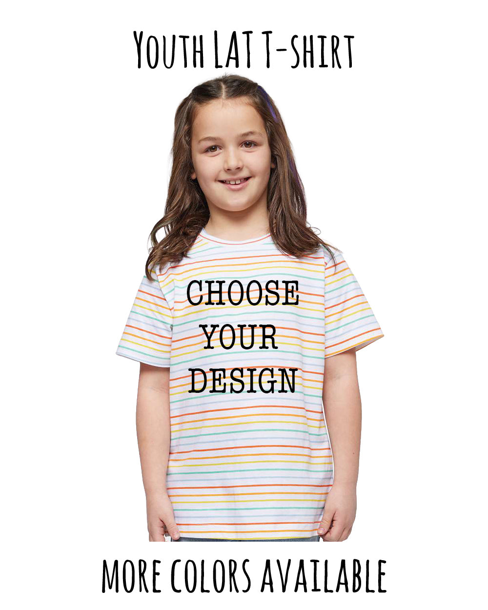 A young girl with long brown hair is smiling and wearing a striped t-shirt with the text "CHOOSE YOUR DESIGN" printed on it.