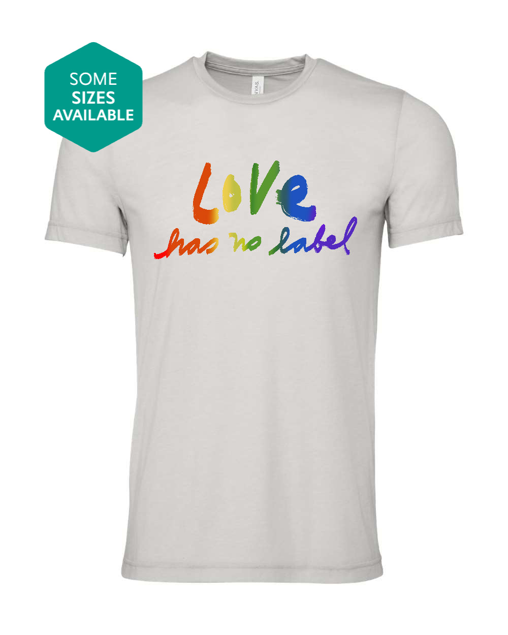 a white t - shirt that says love has no label