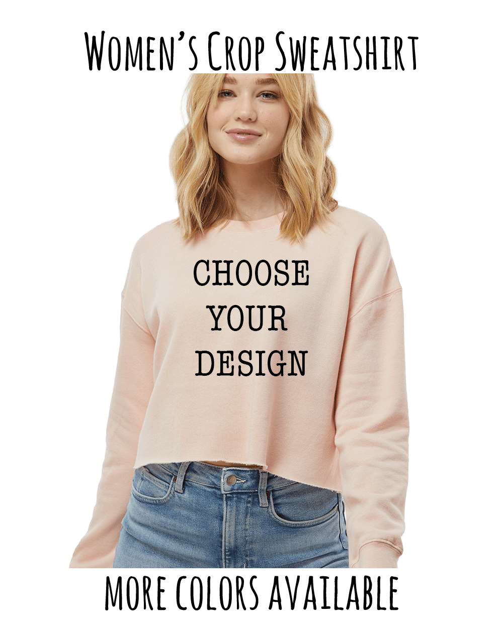 A woman wearing a pink crop sweater with the text "CHOOSE YOUR DESIGN" printed on it, standing against a white background.