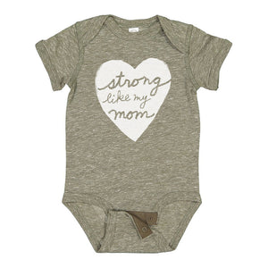Strong Like my Mom : Baby Onesie