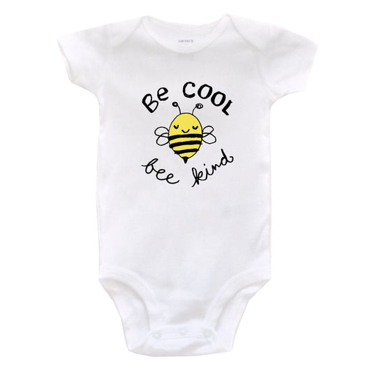 Be Cool Be Kind : Baby Onesie