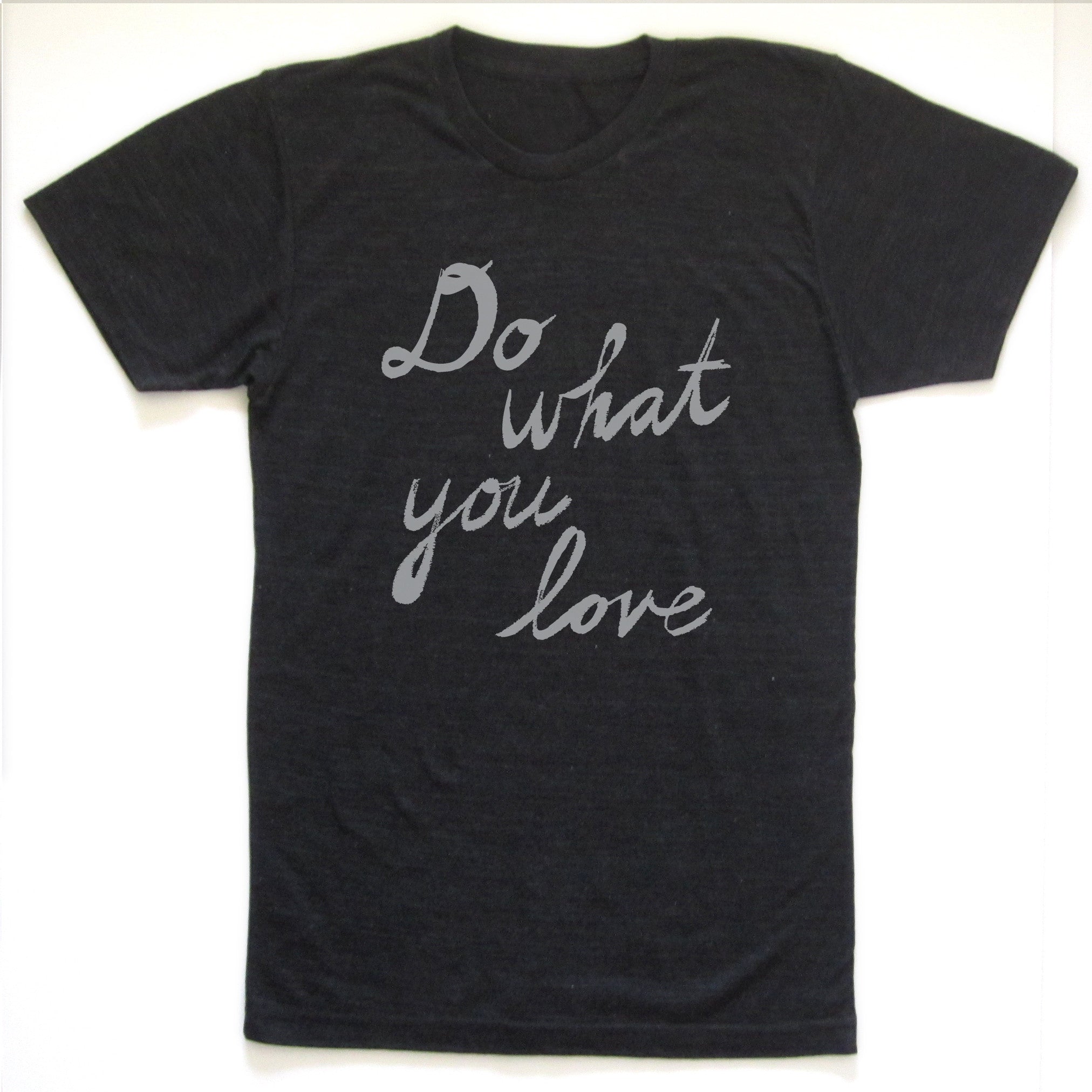 Do what you love : unisex tri-blend tee