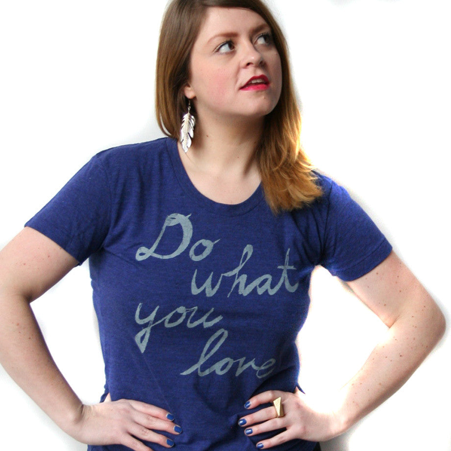 Do what you love : women tri-blend tee