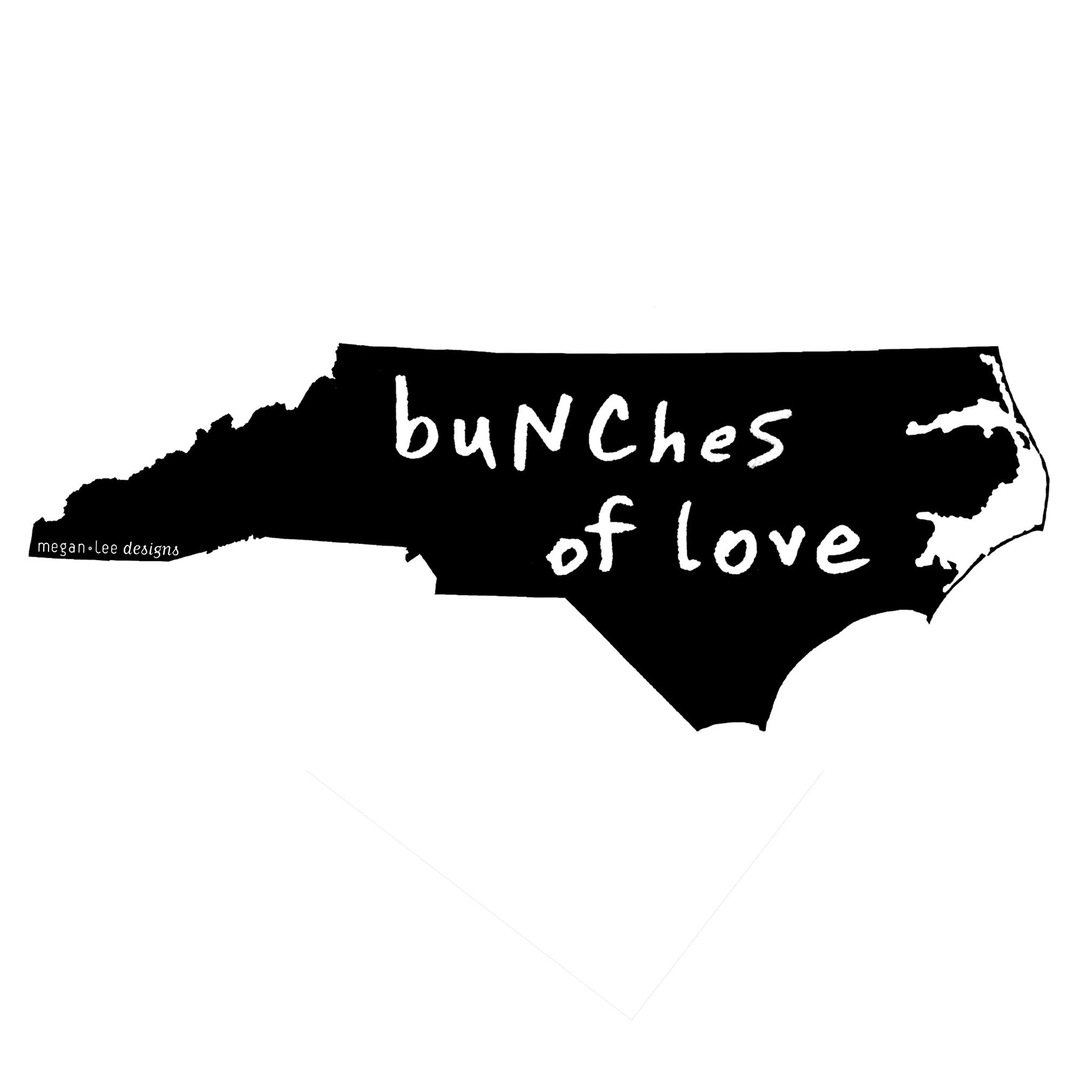 North Carolina : buNChes of love unisex tri-blend tee, Unisex Apparel - Megan Lee Designs