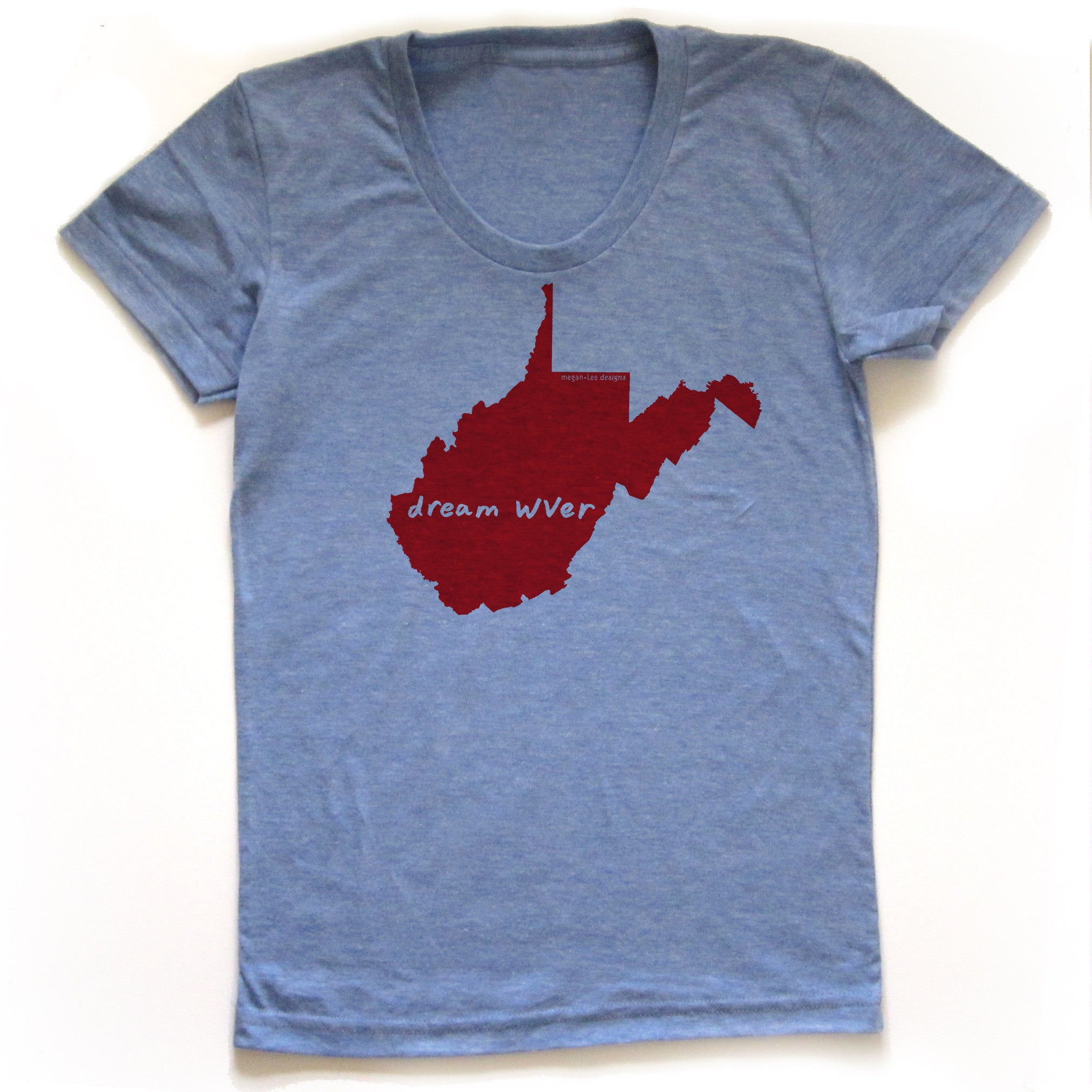 West Virginia : dream WVer women tri-blend tee, Women's Apparel - Megan Lee Designs