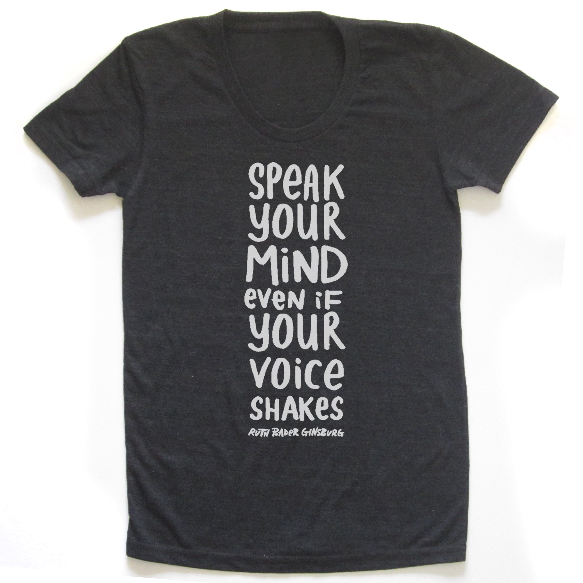 Speak Your Mind  (RBG) : Women's Tee or V-neck