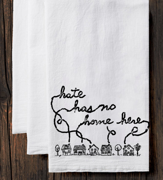 Hate Has No Home Tea Towel – Soft Cotton Kitchen Linen Towel by Megan Lee Designs
