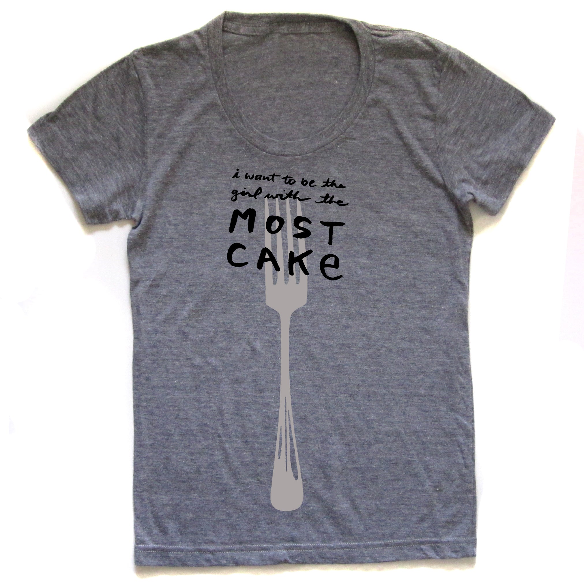 The Most Cake : Women's Tee or V-neck