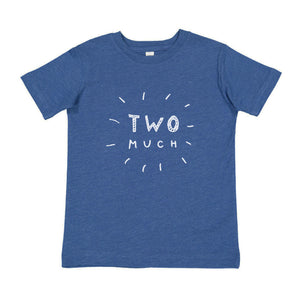 Two Much : Kids T